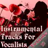 The Backing Tracks - Instrumental Tracks For Vocalists Vol. 10 - Instrumental Backing Tracks For Singers Minus Vocals