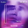 R. Rose - Don't Cry (feat. Jus10) - Single